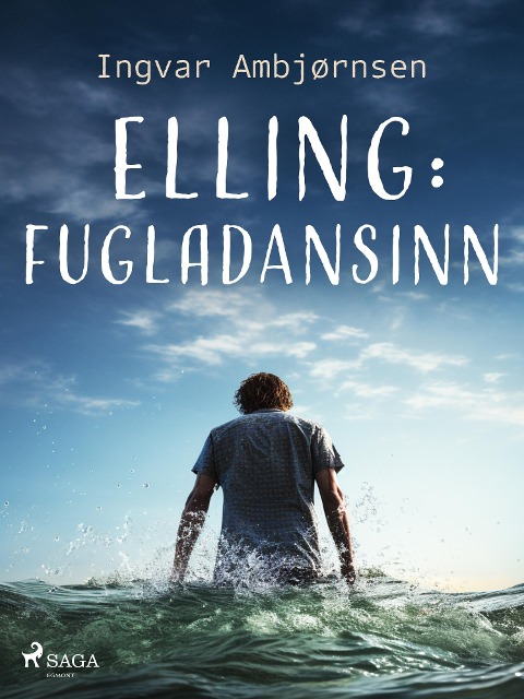 Elling: Fugladansinn - Ingvar Ambjørnsen