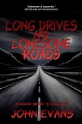 Cover-Bild zum Titel 'Long Drives and Lonesome Roads' von 'John Evans'