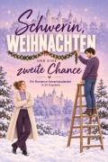Cover-Bild zum Titel 'Schwerin, Weihnachten und eine zweite Chance' von 'Lucas Müller'