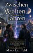 Cover-Bild zum Titel 'Zwischen den Welten, zwischen den Jahren' von 'Mara Leinfeld'