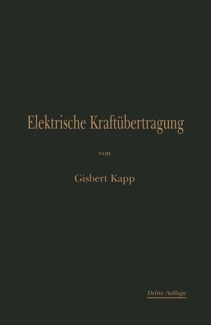 Elektrische Kraftübertragung - Gisbert Kapp