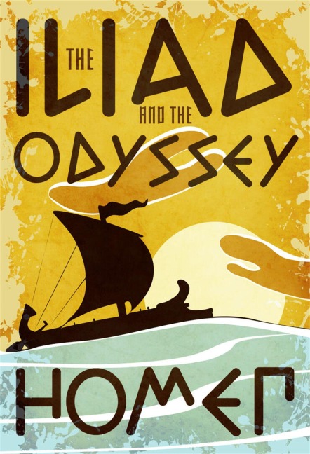 The Iliad and the Odyssey - Homer Homer