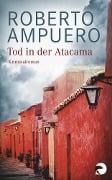 Tod in der Atacama - Roberto Ampuero