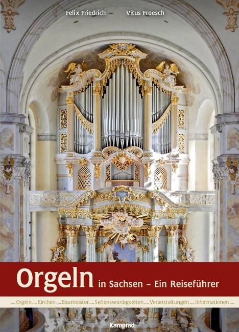 Orgeln in Sachsen - Felix Friedrich, Vitus Froesch