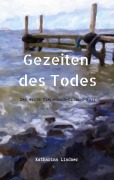Cover-Bild zum Titel 'Gezeiten des Todes' von 'Katharina Lindner'
