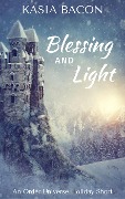Cover-Bild zum Titel 'Blessing and Light' von 'Kasia Bacon'
