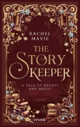 Cover-Bild zum Titel 'The Story Keeper: A Tale of Hearts and Magic' von 'Rachel Mavie'