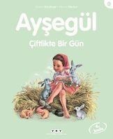 Aysegül - Ciftlikte Bir Gün - Gilbert Delahaye, Marcel Marlier