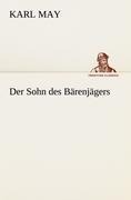 Der Sohn des Bärenjägers - Karl May