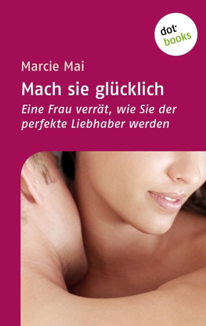 Mach sie glücklich - Marcie Mai