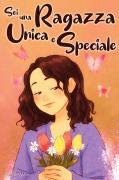 Cover-Bild zum Titel 'Sei una Ragazza Unica e Speciale' von 'Julia Lee Wilson'