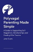 Polyvagal Parenting Made Simple - Jane Evans