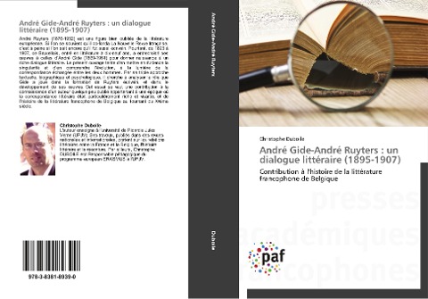 André Gide-André Ruyters : un dialogue littéraire (1895-1907) - Christophe Duboile