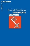 Geschichte Bremens - Konrad Elmshäuser