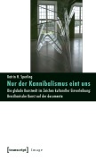 Cover-Bild zum Titel 'Nur der Kannibalismus eint uns' von 'Katrin H. Sperling'
