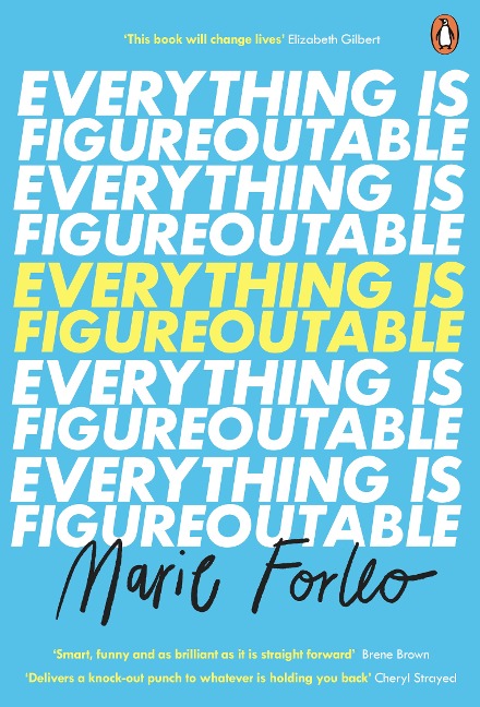 Everything is Figureoutable - Marie Forleo