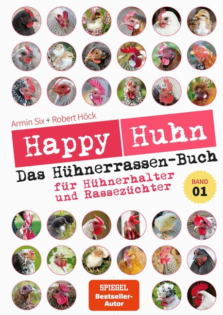 Happy Huhn - Das Hühnerrassenbuch, Band 1 - Robert Höck, Armin Six