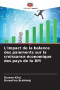 L'impact de la balance des paiements sur la croissance économique des pays de la BM - Duresa Kilaj, Dorentina Brahimaj