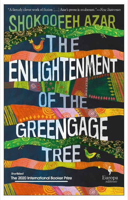The Enlightenment of the Greengage Tree - Shokoofeh Azar