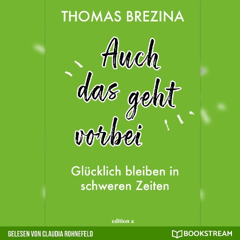 Auch das geht vorbei - Thomas Brezina