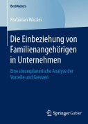 Cover-Bild zum Titel 'Die Einbeziehung von Familienangehörigen in Unternehmen' von 'Korbinian Wacker'
