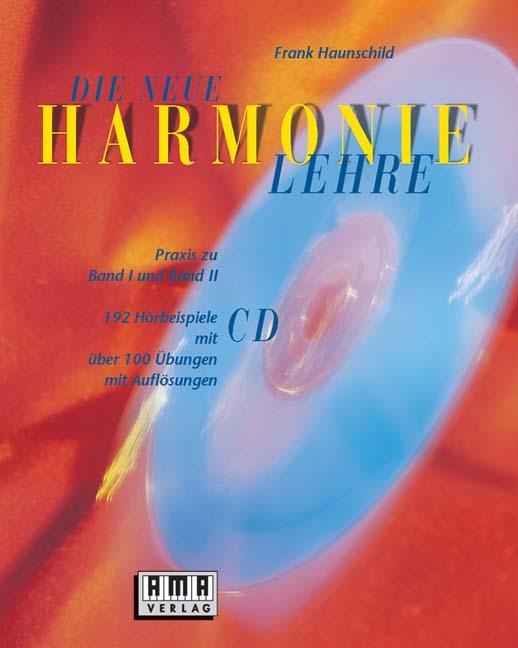 Die neue Harmonielehre. Mit CD. Praxis zu Band I und II - Frank Haunschild