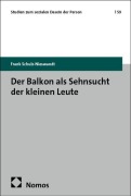 Cover-Bild zum Titel 'Der Balkon als Sehnsucht der kleinen Leute' von 'Frank Schulz-Nieswandt'