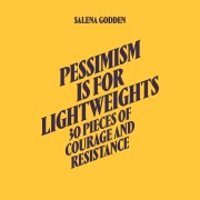 Cover-Bild zum Titel 'Pessimism is for Lightweights' von 'Salena Godden'