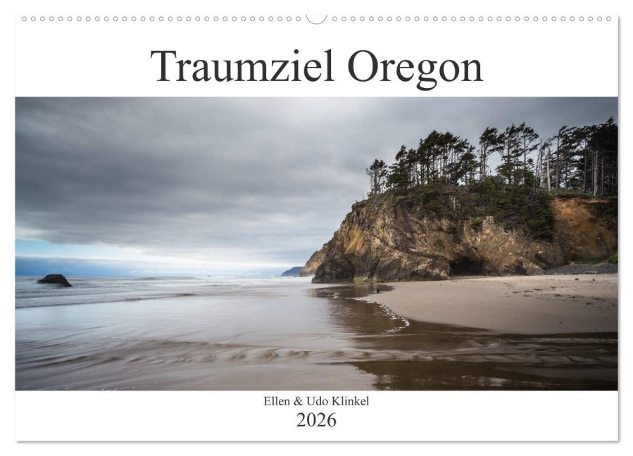 Traumziel Oregon (Wandkalender 2026 DIN A2 quer), CALVENDO Monatskalender - Ellen Und Udo Klinkel