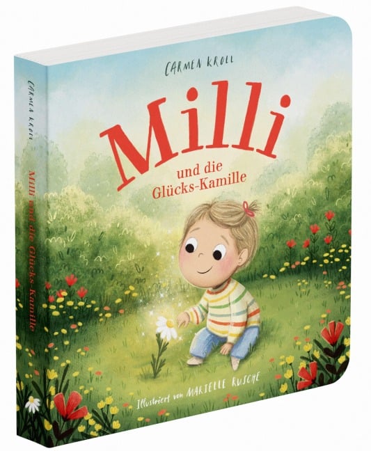 Milli und die Glücks-Kamille - Carmushka, Carmen Kroll