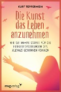 Cover-Bild zum Titel 'Die Kunst das Leben anzunehmen' von 'Kurt Tepperwein'
