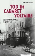 Tod im Cabaret Voltaire - Miriam Veya