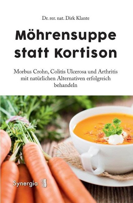 Möhrensuppe statt Kortison - Dirk Klante