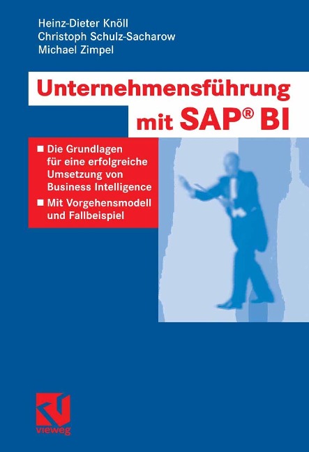 Unternehmensführung mit SAP BI - Heinz-Dieter Knöll, Michael Zimpel, Christoph Schulz-Sacharow
