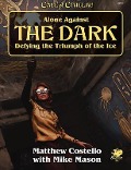 Cover-Bild zum Titel 'Alone Against the Dark: A Solo Play Call of Cthulhu Mini Campaign.' von 'Matthew Costello, Mike Mason'