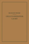 Cover-Bild zum Titel 'Celluloseesterlacke' von 'Calisto Bianchi, Adolf Weihe'