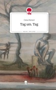 Cover-Bild zum Titel 'Tag um. Tag. Life is a Story - story.one' von 'Dana Menzel'