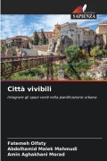 Cover-Bild zum Titel 'Città vivibili' von 'Fatemeh Olfaty, Abdolhamid Malek Mahmudi, Amin Aghakhani Morad'