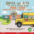 Sophia and Alex Go on a Field Trip - Denise Bourgeois-Vance
