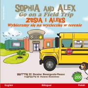 Cover-Bild zum Titel 'Sophia and Alex Go on a Field Trip' von 'Denise Bourgeois-Vance'