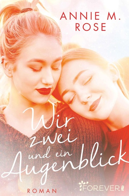 Wir zwei und ein Augenblick - Annie M. Rose