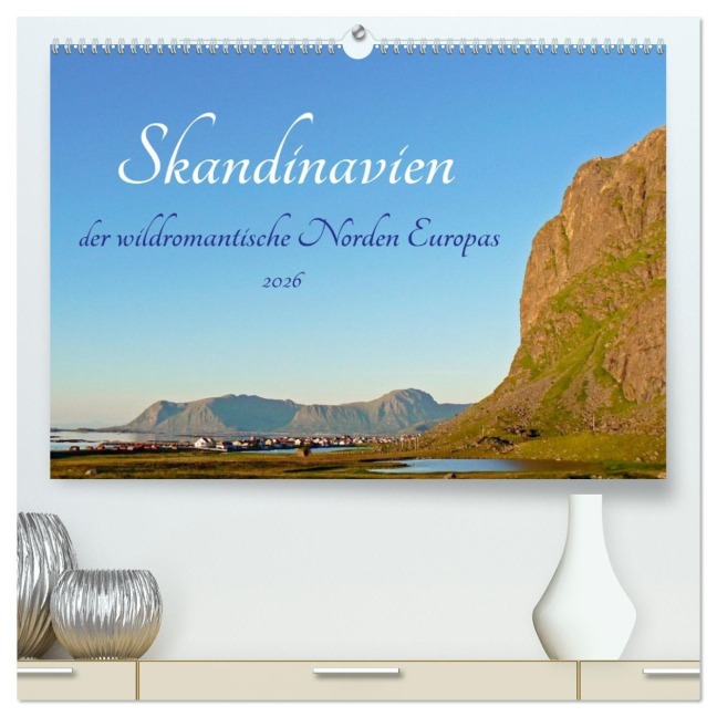 Skandinavien, der wildromantische Norden Europas (hochwertiger Premium Wandkalender 2026 DIN A2 quer), Kunstdruck in Hochglanz - Konstanze Junghanns