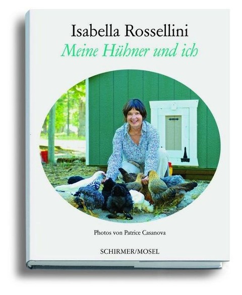 Meine Hühner und ich - Isabella Rossellini