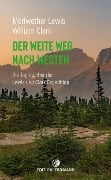 Cover-Bild zum Titel 'Der weite Weg nach Westen' von 'Meriwether Lewis, William Clark'