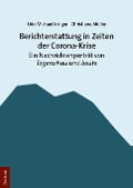 Cover-Bild zum Titel 'Berichterstattung in Zeiten der Corona-Krise' von 'Udo Michael Krüger, Christiane Müller'