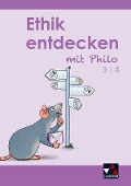 Ethik entdecken mit Philo 3/4 - Margrit Horsche, Eva Marsal, Andreas Nießeler