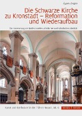 Cover-Bild zum Titel 'Die Schwarze Kirche zu Kronstadt - Reformation und Wiederaufbau' von 'Agnes Ziegler'