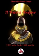 Il Kavod Andino - UFO sulle Ande 1500 anni fa - Marco Enrico de Graya