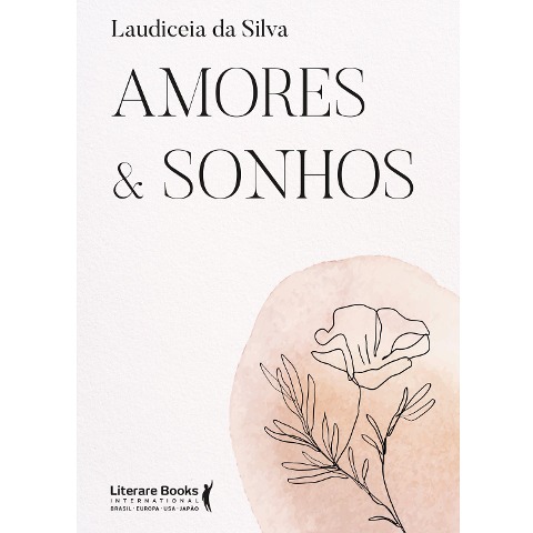 Amores & Sonhos - Laudiceia da Silva