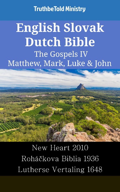 English Slovak Dutch Bible - The Gospels IV - Matthew, Mark, Luke & John - Truthbetold Ministry